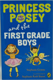 Princess Posey and the First Grade Boys by Stephanie Greene