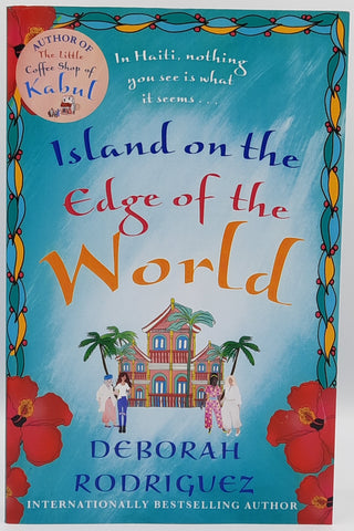 Island On The Edge Of The World by Deborah Rodriguez