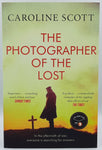 The Photographer of the Lost by Caroline Scott