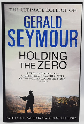 Holding The Zero by Gerald Seymour