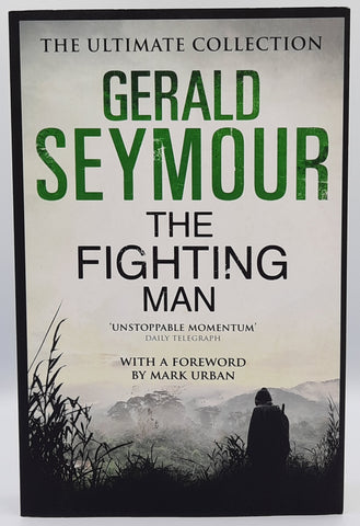 The Fighting Man by Gerald Seymour