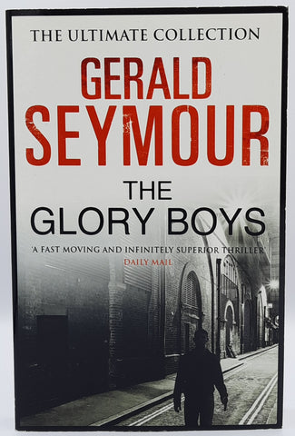 The Glory Boys by Gerald Seymour
