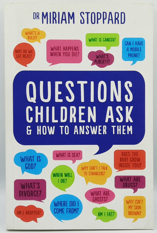 Questions Children Ask & How To Answer Them by Dr Miriam Stoppard