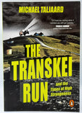 The Transkei Run  and the Times of High Strangeness by Michael Taljaard
