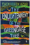 The Enlightenment of the Greengage Tree by Shokoofeh Azar