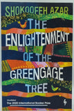 The Enlightenment of the Greengage Tree by Shokoofeh Azar