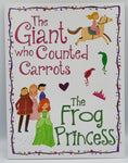 The Giant Who Counted Carrots - The Frog Princess