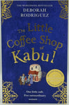 The Little Coffee Shop of Kabul by Deborah Rodriguez
