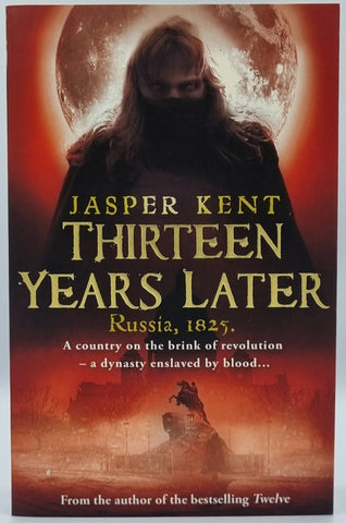 Thirteen Years Later by Jasper Kent