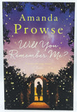 Will You Remember Me? by Amanda Prowse