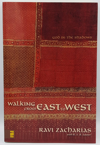 Walking From East To West by Ravi Zacharias