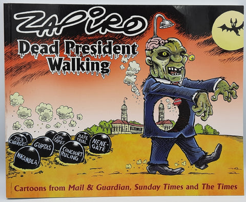 Dead President Walking by Zapiro