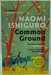 Common Ground by Naomi Ishiguro