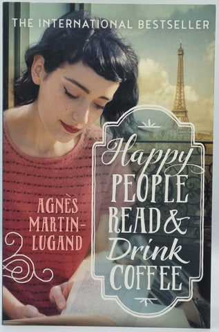 Happy People Read & Drink Coffee by Agnés Martin-Lugand