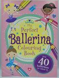 My Perfect Ballerina Colouring Book